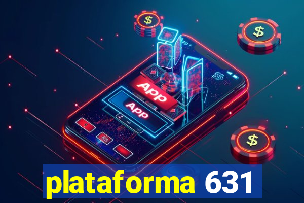 plataforma 631